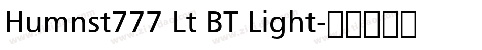Humnst777 Lt BT Light字体转换